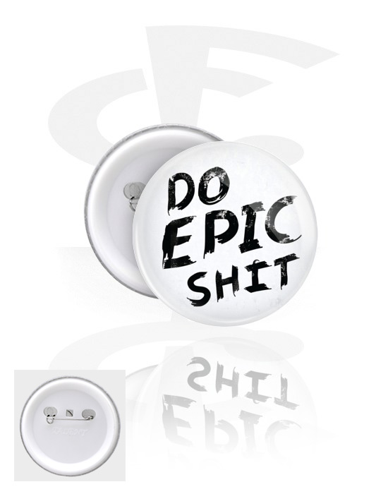 Buttons, Button with "do epic shit" lettering, Tinplate, Plastic