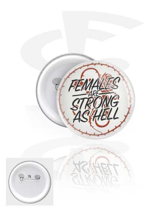 Buttony, Button s nápisom „Females are strong as hell“, Pocínovaný plech, Plast