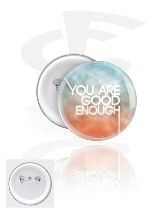 Buttony, Button s nápisom „You are good enough“, Pocínovaný plech, Plast