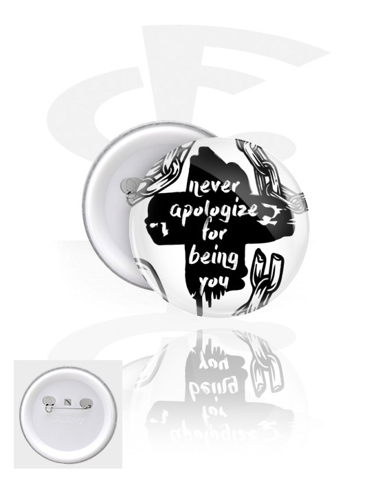 Buttons, Button s nápisem „Never apologize for being you“, Pocínovaný plech, Plast