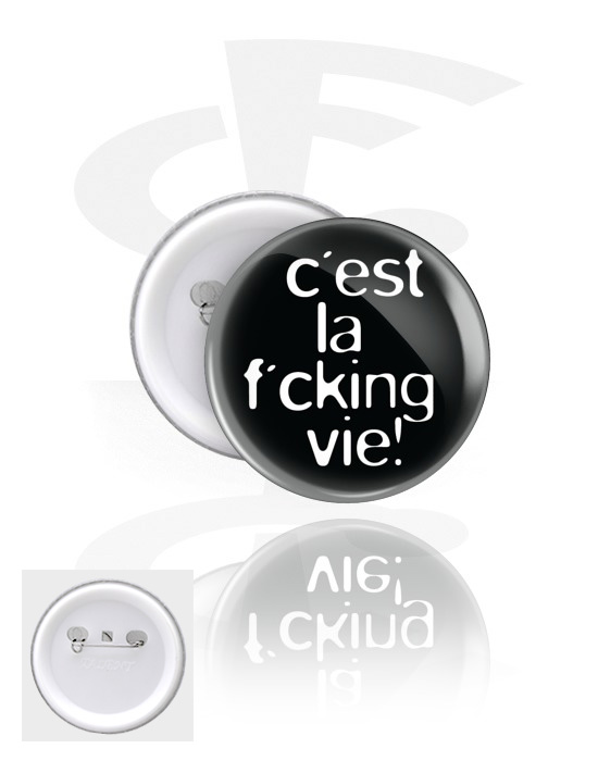Buttony, Button s nápisom „c'est la f*cking vie!“, Pocínovaný plech, Plast