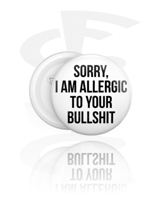 Buttony, Button s nápisom „Sorry, I am allergic to your bullshit“, Pocínovaný plech, Plast