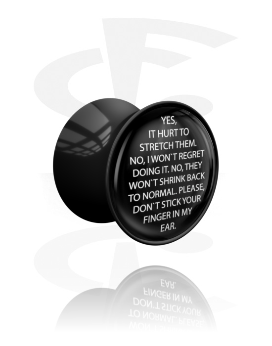 Tunnels & Plugs, Double flared plug (acrylic, black) with "Yes, it hurt to stretch them..." lettering, Acrylic
