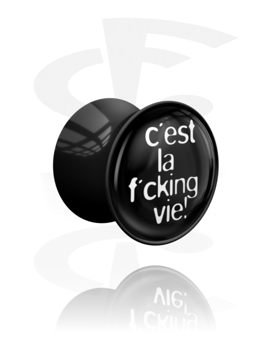 Tunely & plugy, Plug s rozšírenými koncami (akryl, čierna) s nápisom „c'est la f*cking vie!“, Akryl