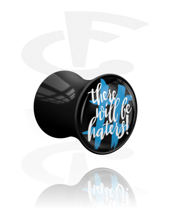 Tunnels og plugs, Sort double-flared plug med Tryk: There will be haters, Akryl