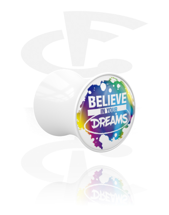 Tunnels & Plugs, Double flared plug (acryl, wit) met Opdruk ‘Believe in your dreams’, Acryl