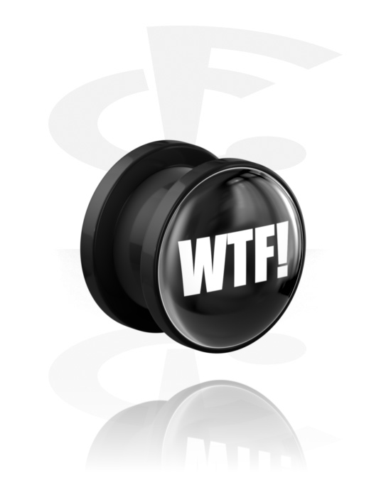 Tunnels & Plugs, Screw-on tunnel (acrylic, black) with "WTF!" lettering, Acrylic