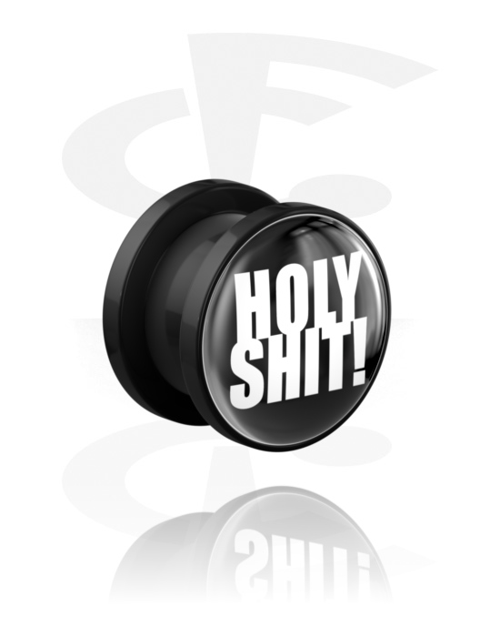 Tunnels & Plugs, Screw-on tunnel (acrylic, black) with "Holy shit!" lettering, Acrylic