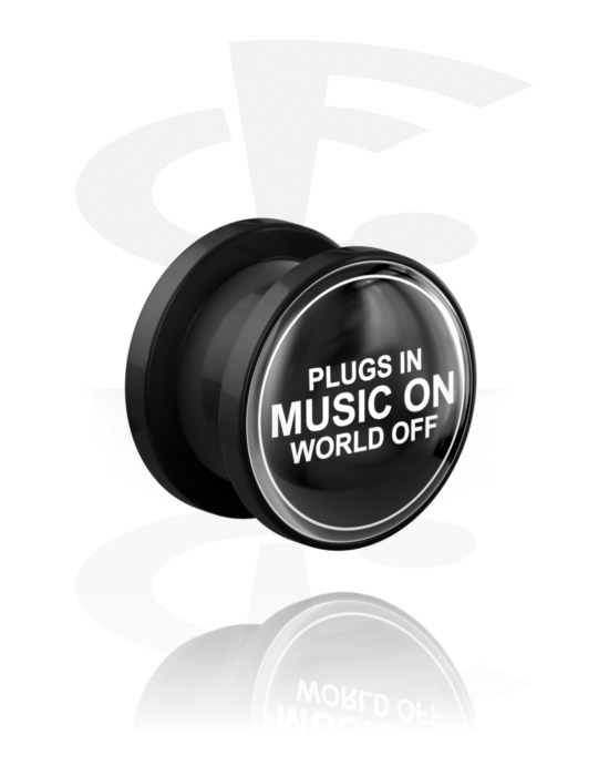 Tunnels & Plugs, Screw-on tunnel (acrylic, black) with "Plugs in, music on, world off" lettering, Acrylic